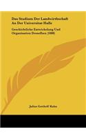 Das Studium Der Landwirthschaft an Der Universitat Halle