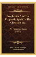 Prophecies and the Prophetic Spirit in the Christian Era