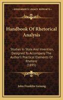 Handbook of Rhetorical Analysis: Studies in Style and Invention, Designed to Accompany the Author's Practical Elements of Rhetoric (1895)