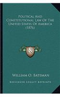 Political and Constitutional Law of the United States of America (1876)