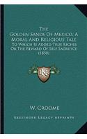 The Golden Sands of Mexico, a Moral and Religious Tale