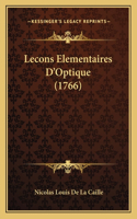 Lecons Elementaires D'Optique (1766): (French)