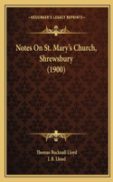 Notes On St. Mary's Church, Shrewsbury (1900)