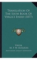 Translation Of The Sixth Book Of Virgil's Eneid (1877)