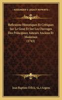 Reflexions Historiques Et Critiques Sur Le Gout Et Sur Les Ouvrages Des Principaux Auteurs Anciens Et Modernes (1743)