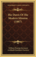 The Dawn Of The Modern Mission (1887)