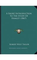 A Short Introduction To The Study Of Hamlet (1867)