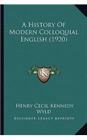 History Of Modern Colloquial English (1920)