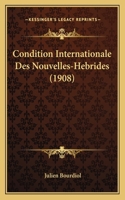 Condition Internationale Des Nouvelles-Hebrides (1908)