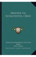 Meister Im Schachspiel (1863)