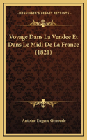 Voyage Dans La Vendee Et Dans Le Midi De La France (1821)