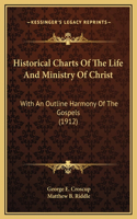 Historical Charts Of The Life And Ministry Of Christ