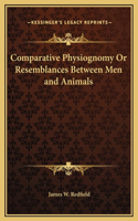 Comparative Physiognomy Or Resemblances Between Men and Animals