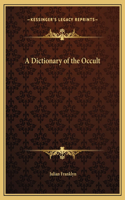 Dictionary of the Occult