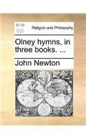 Olney Hymns, in Three Books. ...
