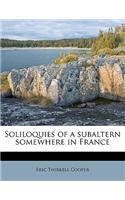 Soliloquies of a Subaltern Somewhere in France