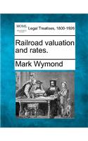 Railroad Valuation and Rates.