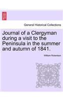 Journal of a Clergyman During a Visit to the Peninsula in the Summer and Autumn of 1841.