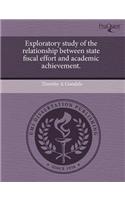 Exploratory Study of the Relationship Between State Fiscal Effort and Academic Achievement