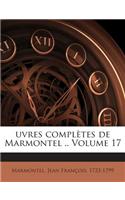 uvres complètes de Marmontel .. Volume 17
