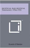 Ascetical and Mystical Theology, 1954-1955