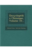 Encyclopedie Chimique, Volume 10...: (French)