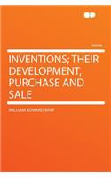 Inventions; Their Development, Purchase and Sale