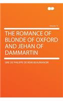 The Romance of Blonde of Oxford and Jehan of Dammartin Volume 72