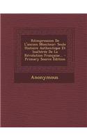 Reimpression de L'Ancien Moniteur: Seule Histoire Authentique Et Inalteree de La Revolution Francaise... - Primary Source Edition