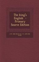 The King's English - Primary Source Edition