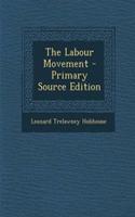 The Labour Movement - Primary Source Edition