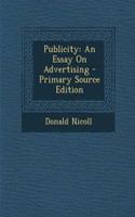 Publicity: An Essay on Advertising