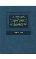 A Treatise on the Chronology of Siriadic Monuments, Demonstrating That the Egyptian Dynasties of Manetho Are Records of Astrogeological Nile Observations: (English)