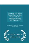 Journal of What Took Place at the Tower of the Temple During the Captivity - Scholar's Choice Edition