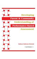 Developing Parent and Community Understanding of Performance-Based Assessment
