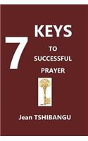 7 Keys to successful Prayers