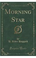 Morning Star (Classic Reprint)