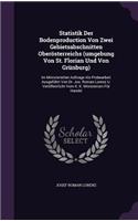 Statistik Der Bodenproduction Von Zwei Gebietsabschnitten Oberösterreichs (umgebung Von St. Florian Und Von Grünburg)