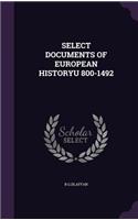 Select Documents of European Historyu 800-1492