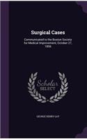 Surgical Cases: Communicated to the Boston Society for Medical Improvement, October 27, 1856(English)