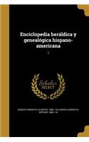 Enciclopedia heráldica y genealógica hispano-americana; 1