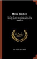 Henry Brocken: His Travels and Adventures in the Rich, Strange, Scarce-Imaginable Regions of Romance