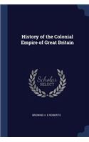 History of the Colonial Empire of Great Britain