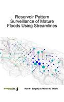 Reservoir Pattern Surveillance of Mature Floods Using Streamlines