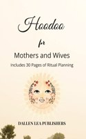 Hoodoo for Mothers and Wives