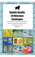 Double Doodle 20 Milestone Challenges Double Doodle Memorable Moments.Includes Milestones for Memories, Gifts, Grooming, Socialization & Training Volume 2