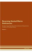 Reversing Genital Warts: Deficiencies The Raw Vegan Plant-Based Detoxification & Regeneration Workbook for Healing Patients. Volume 4