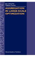 Aggregation in Large-Scale Optimization