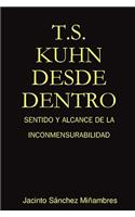 T.S. Kuhn Desde Dentro