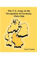 U.S. Army in the Occupation of Germany, 1944-1946